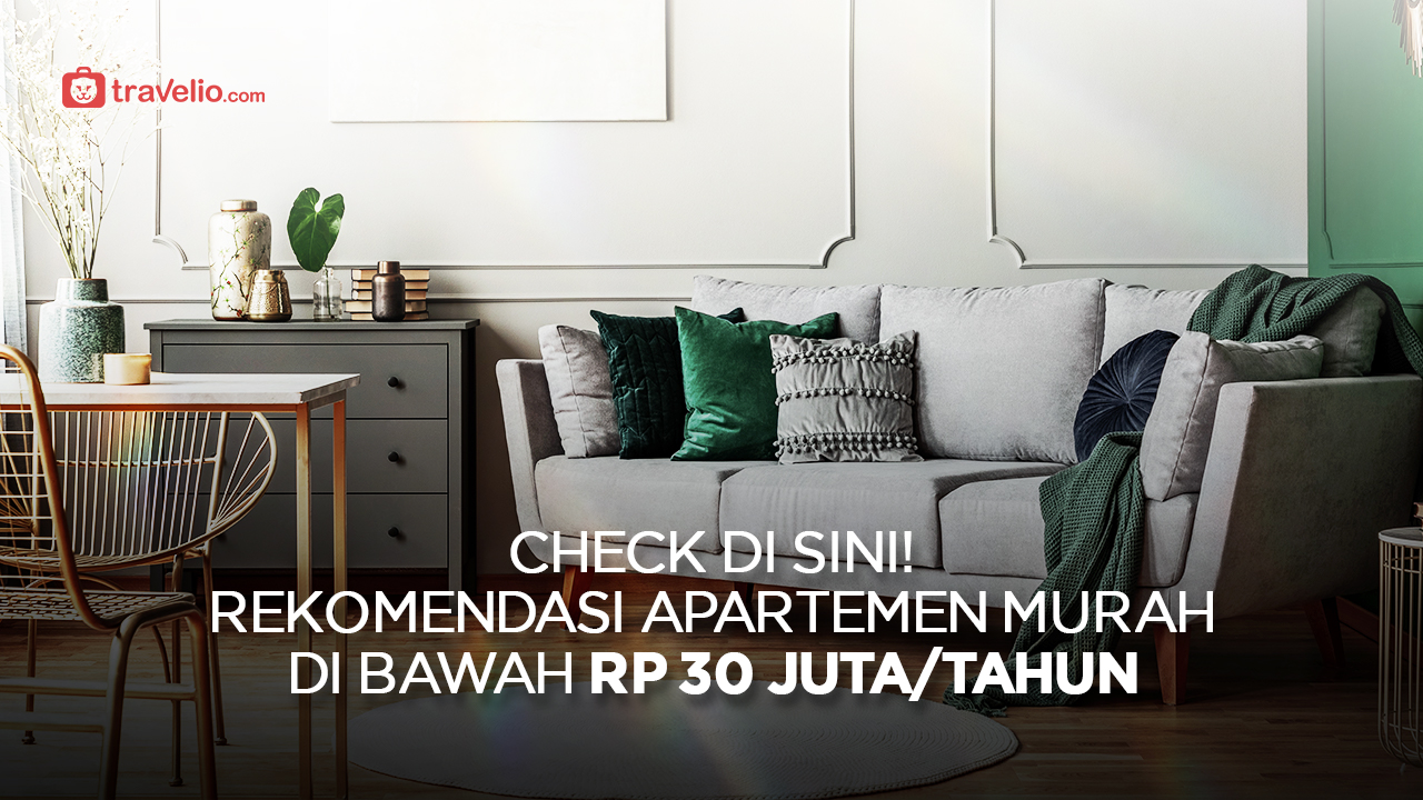 Check Di Sini Rekomendasi Apartemen Murah Di Bawah Rp Juta Tahun