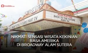 Nikmati Sensasi Wisata Kekinian Rasa Amerika di Broadway Alam Sutera